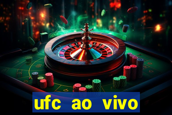 ufc ao vivo assistir online